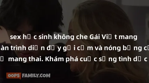 sex học sinh không che Gái Việt mang bầu và làm tình: Màn trình diễn đầy gợi cảm và nóng bỏng của phụ nữ mang thai. Khám phá cuộc sống tình dục đầy hấp dẫn và mới lạ của họ!